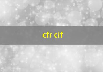 cfr cif